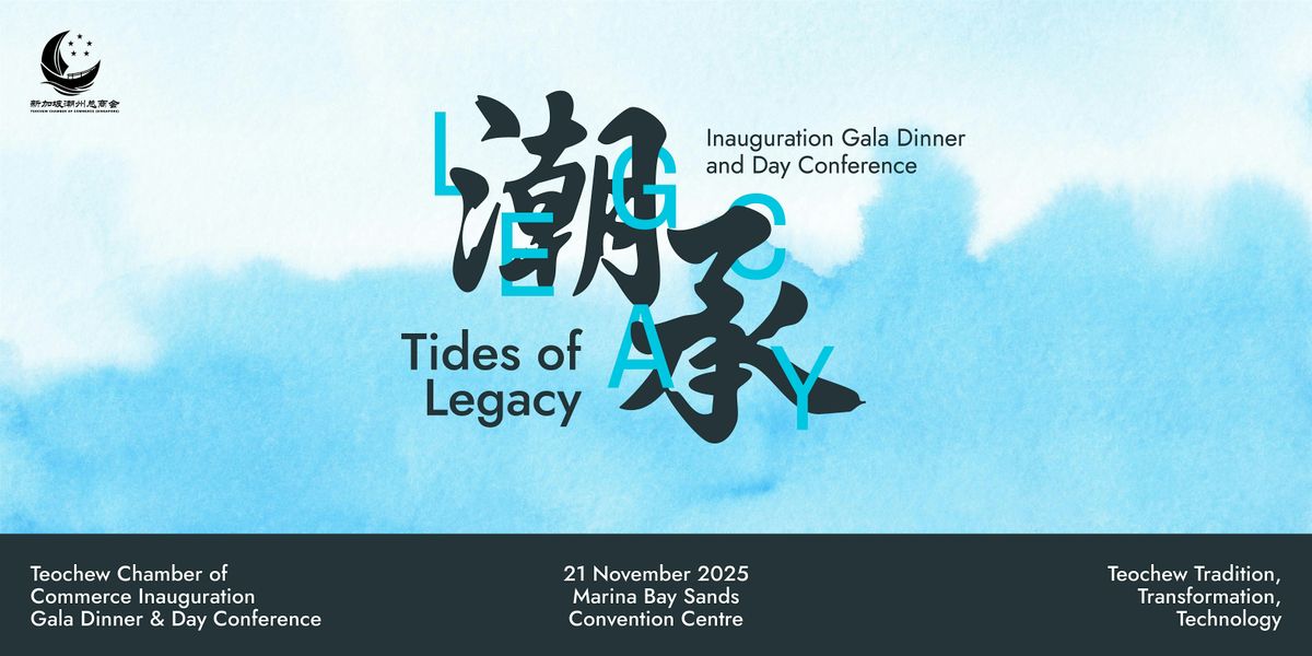 Tides of Legacy - Inauguration Conference & Gala Dinner