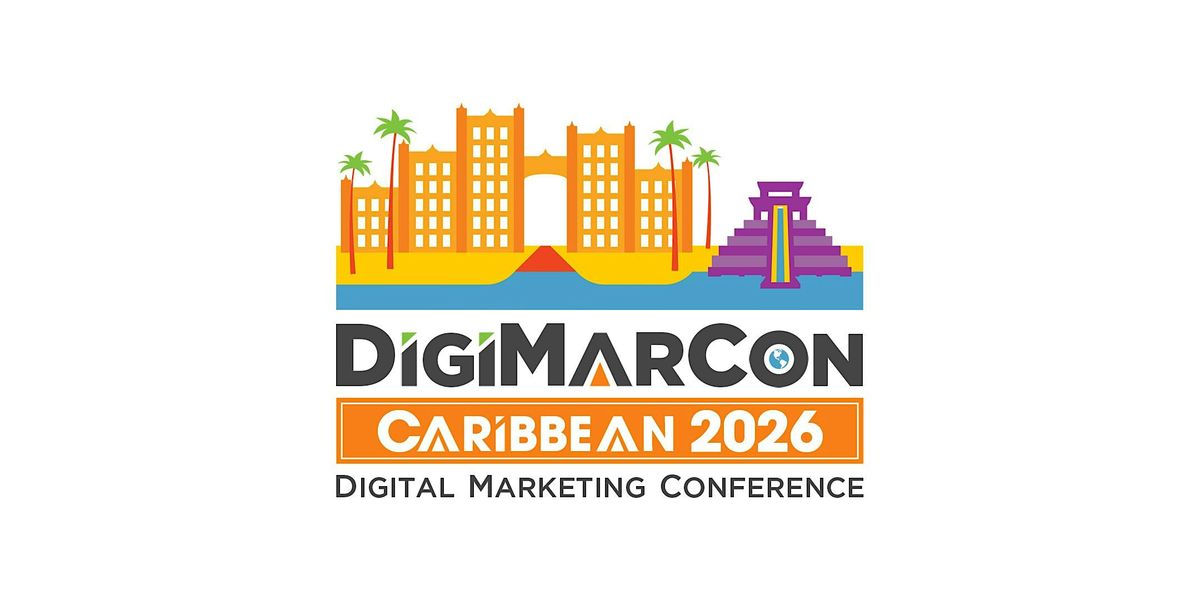 DigiMarCon Caribbean 2026 - Digital Marketing Conference & Exhibition