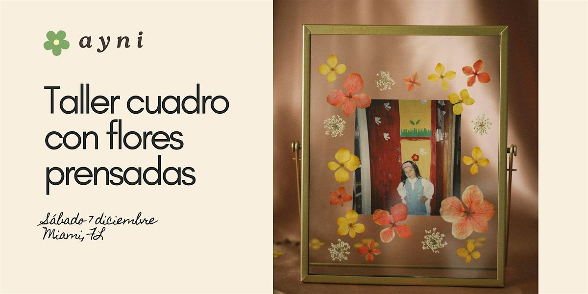 WORKSHOP PRESSED FLOWERS FRAME: Creando tu cuadro con flores prensadas