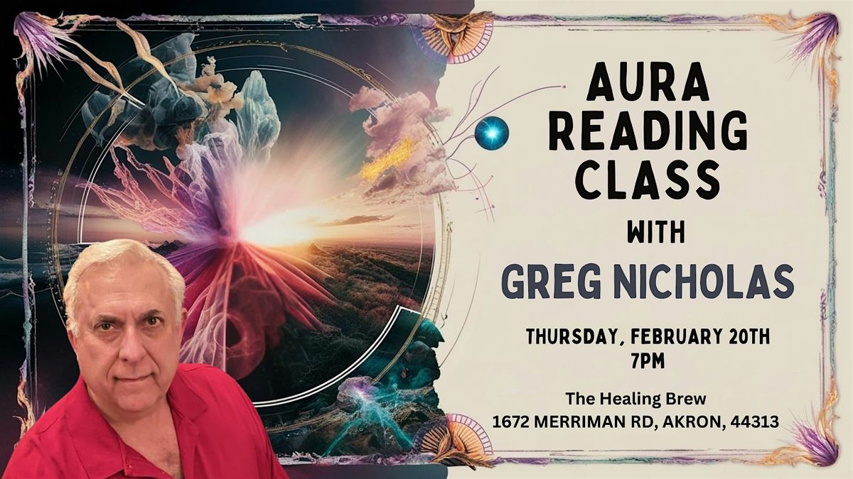 Aura Reading Class with Greg Nicholas