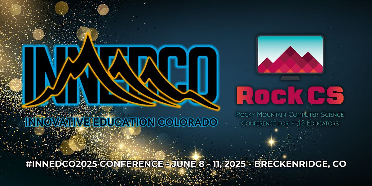 InnEdCO 2025 and Rock CS Attendee Registration