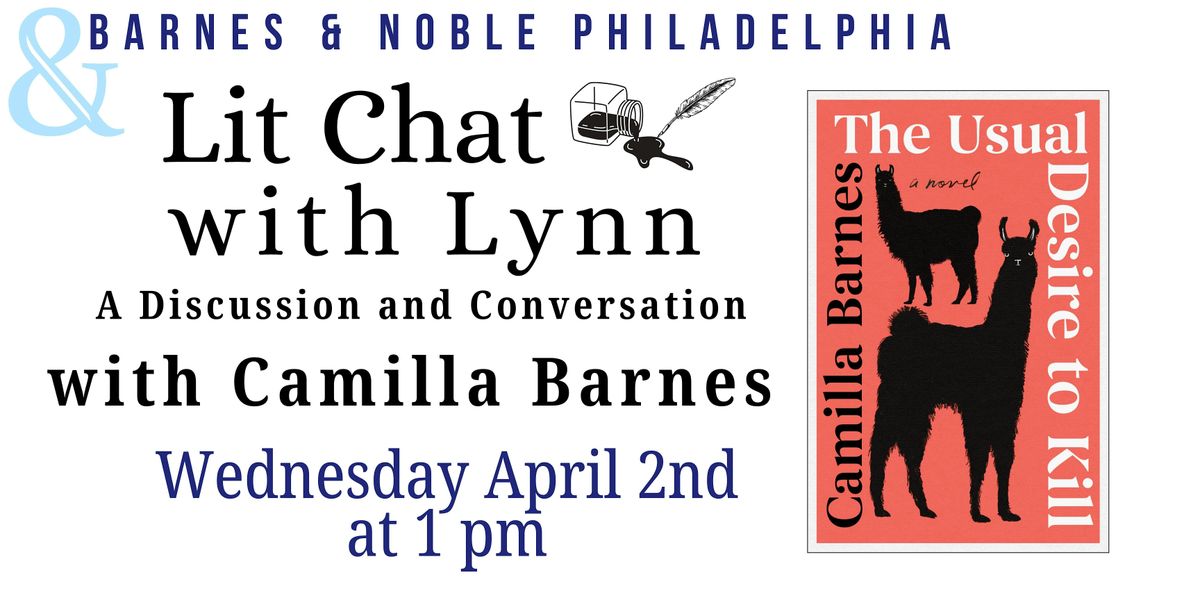 Lit Chat with Lynn: Camilla Barnes - The Usual Desire to K*ll 4\/2 at 1pm