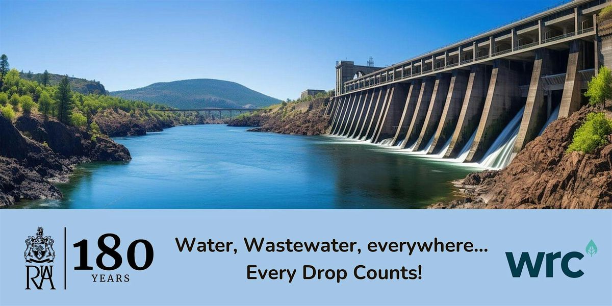 Water, Wastewater, everywhere\u2026 Every Drop Counts!  ~ 180th Lecture Series