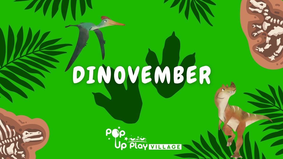 DINOVEMBER \ud83e\udd96 @Pop Up Play Village - ABBEY MANOR YEOVIL