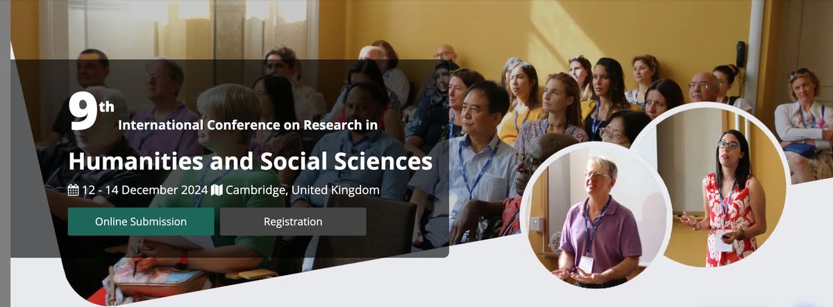 9th International Conference on Research in Humanities and Social Sciences