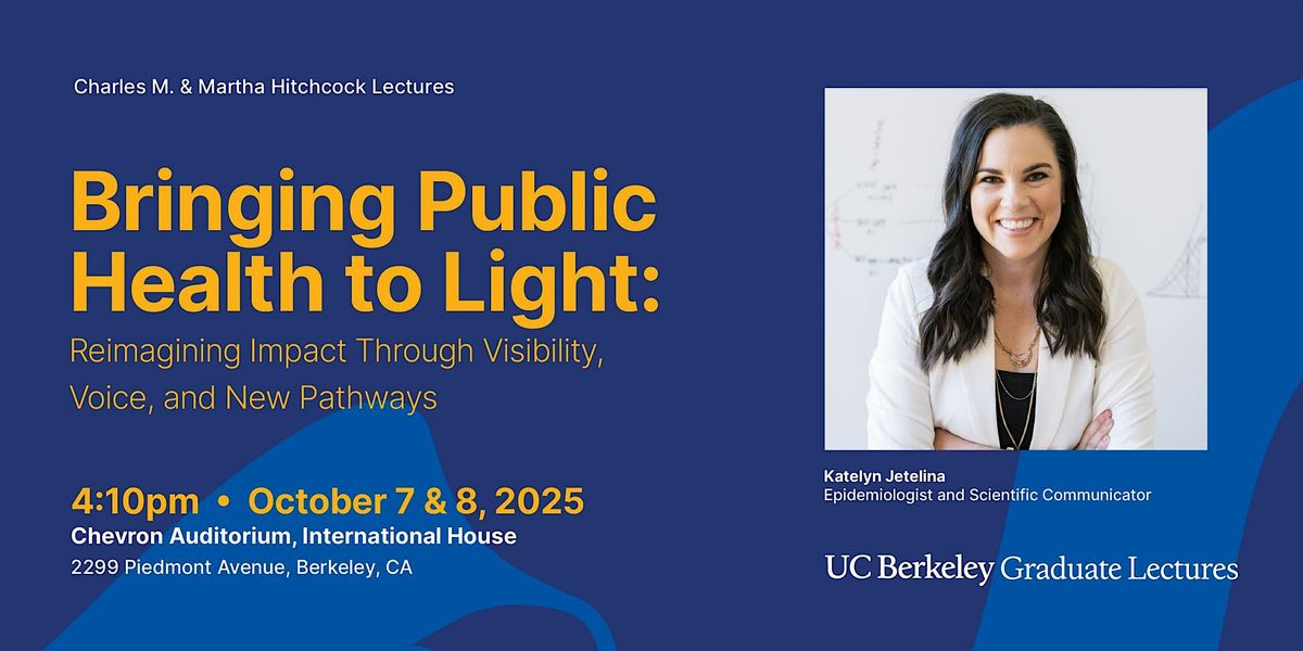 UC Berkeley Lecture: Katelyn Jetelina on Bringing Public Health to Light