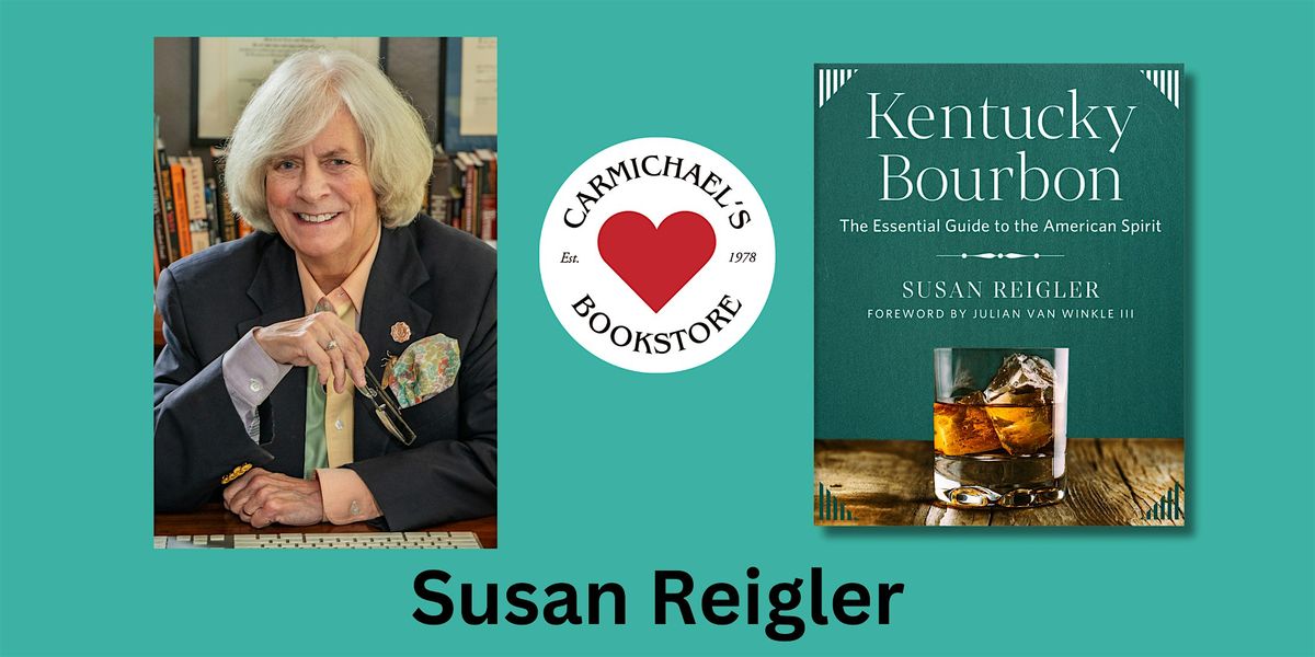 Susan Reigler presents Kentucky Bourbon