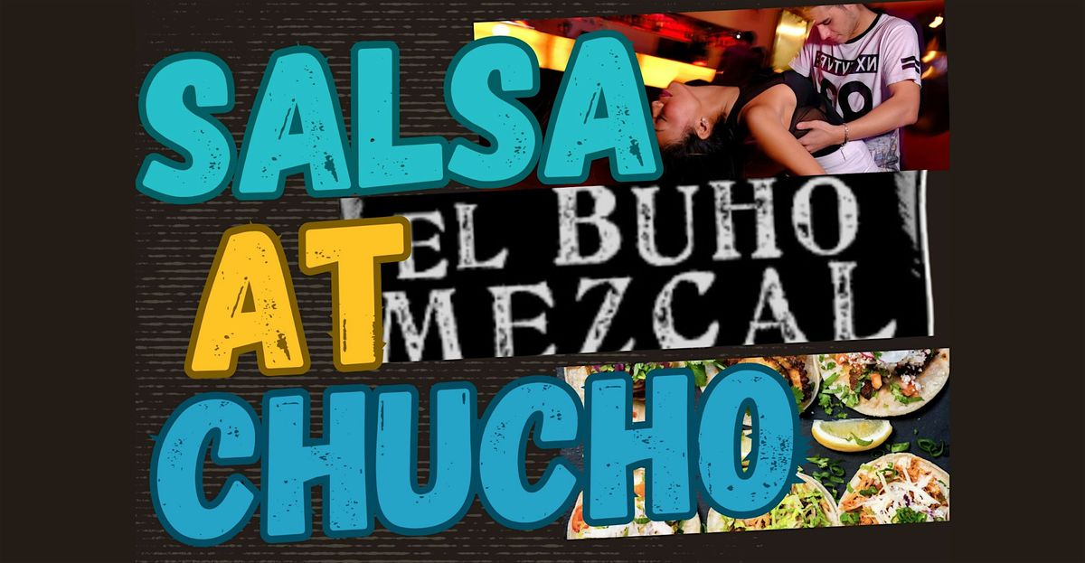 SALSA LESSONS AT CHUCHO!