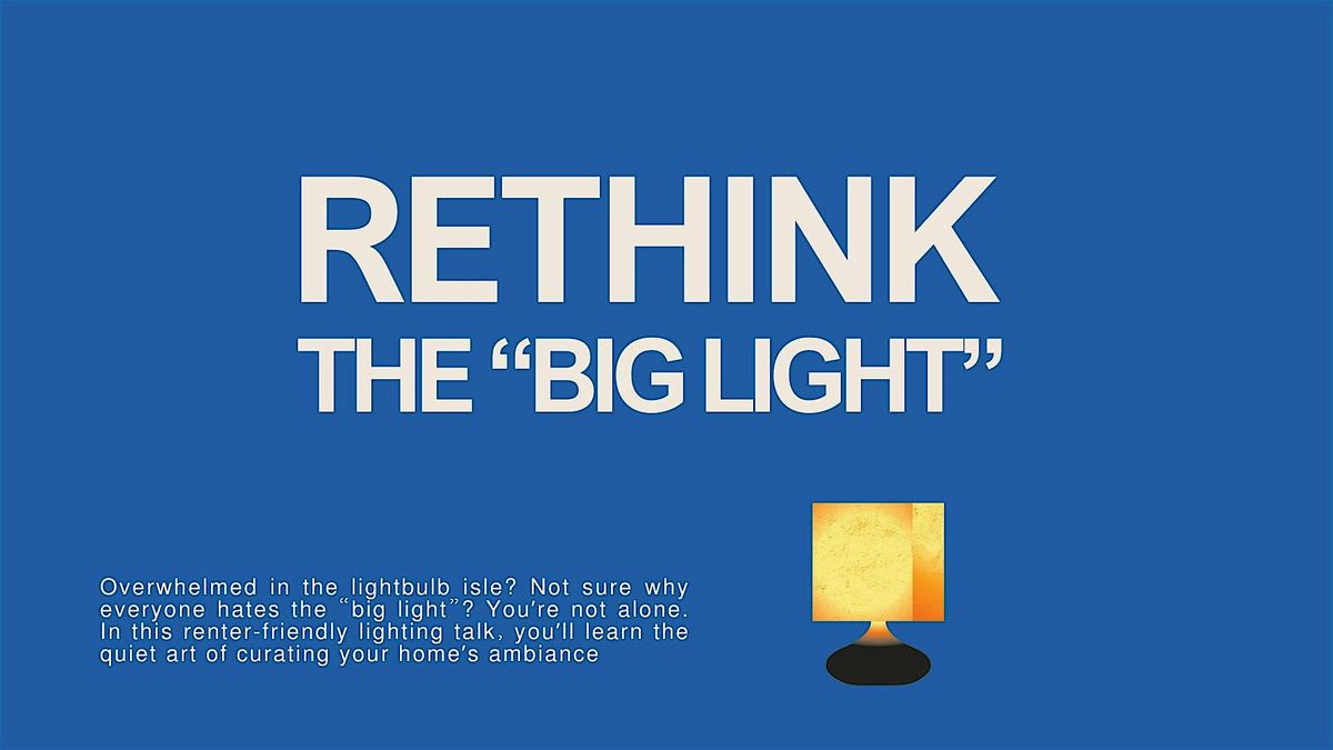 Rethink the Big Light: a chill intro to lighting your apartment