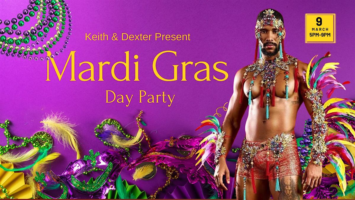 Keith & Dexter Present: Mardi Gras Day Party