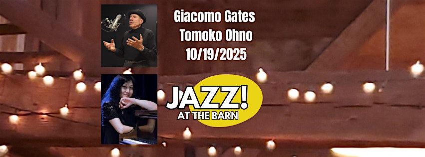 Giacomo Gates and Tomoko Ohno  - Jazz at the Barn