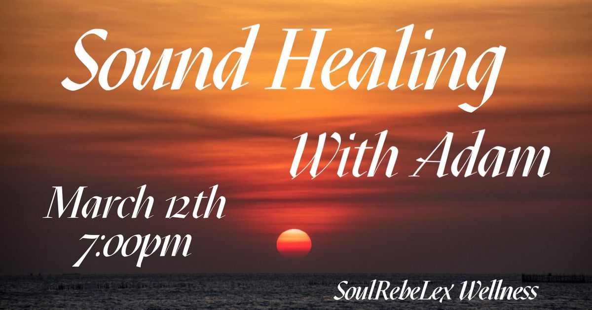 Sound Healing with Adam Sutherland