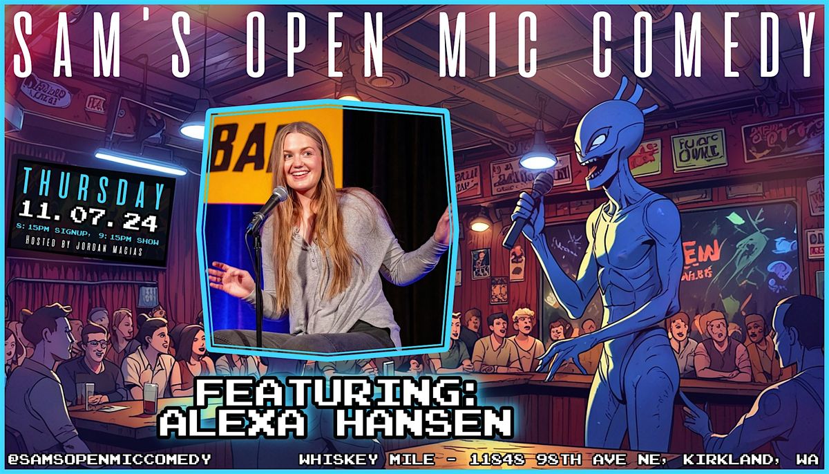 Sam\u2019s Open Mic Comedy feat. Alexa Hansen