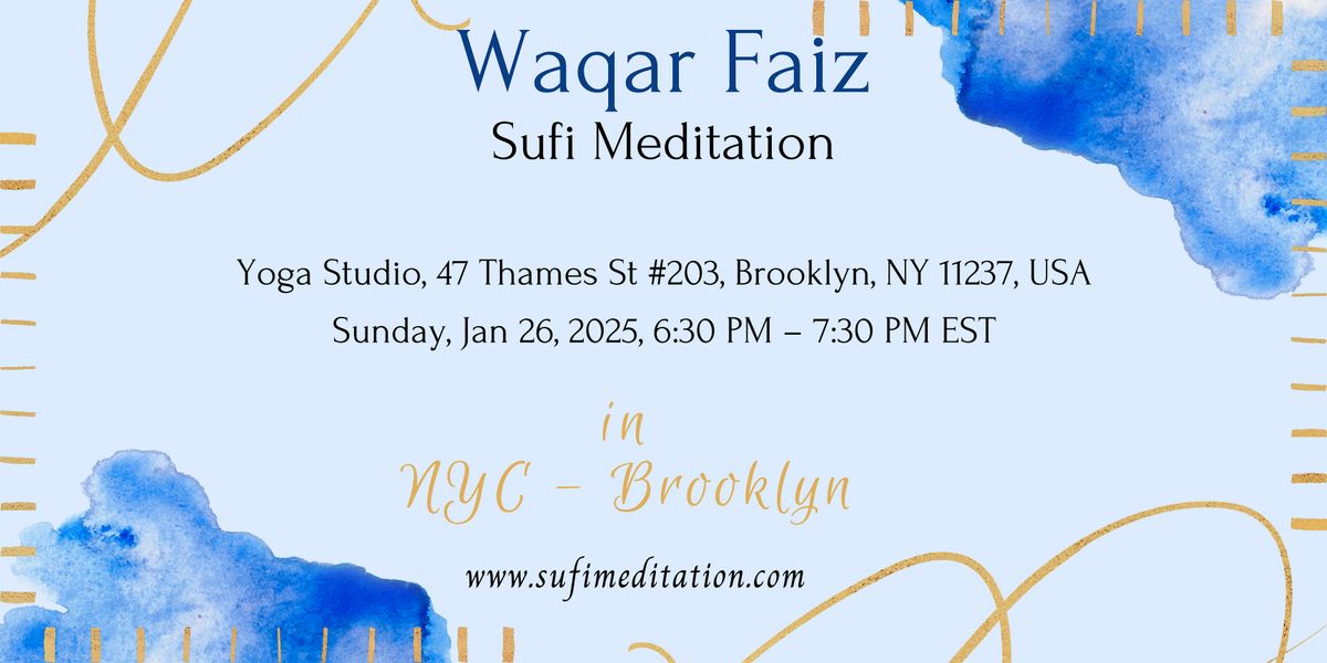 Waqar Faiz Sufi Meditation,  Brooklyn - NYC