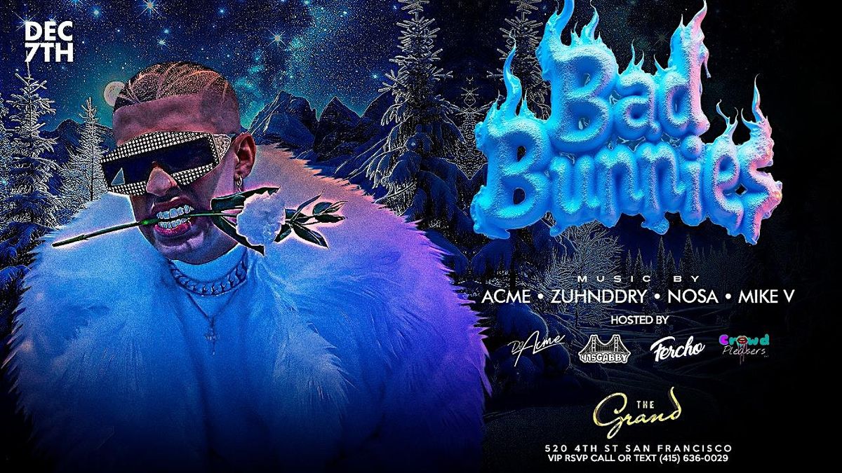 Bad Bunnies at The Grand Nightclub 12.7.24