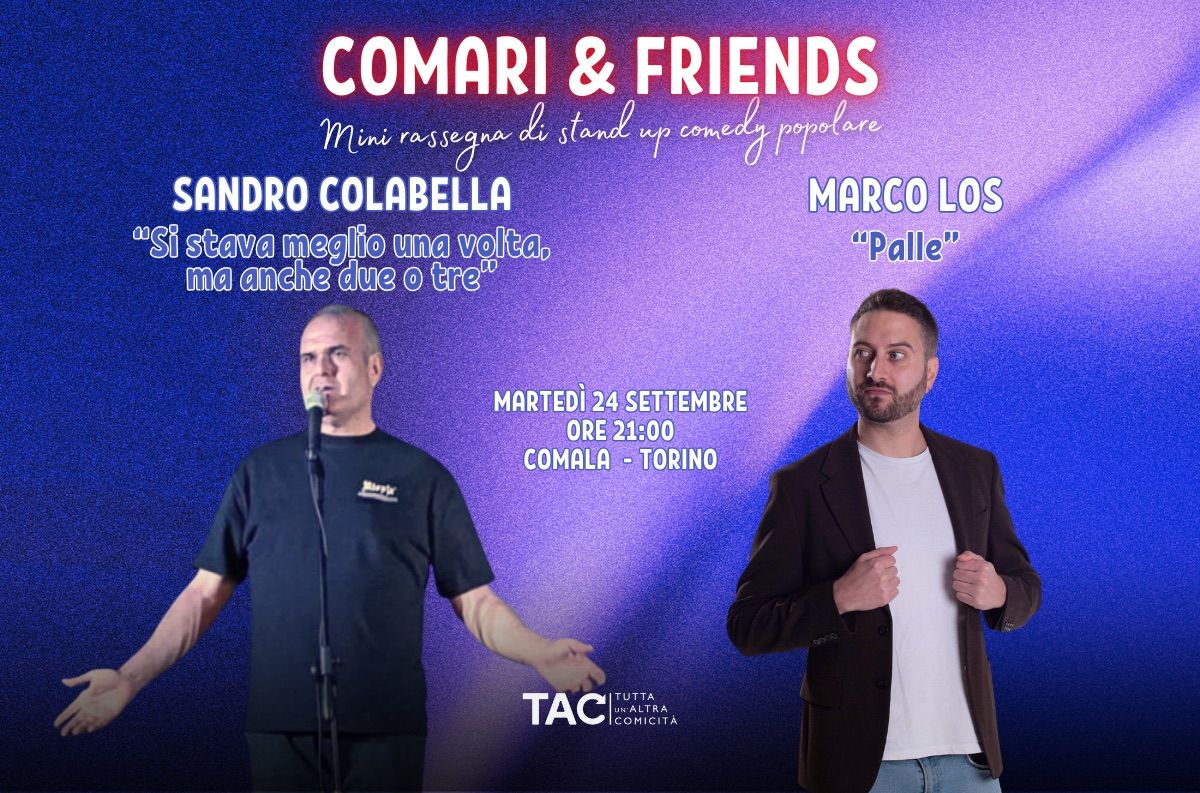 COMARI & FRIENDS \/\/ Mini rassegna di stand up comedy popolare \/\/ Doppio Spettacolo