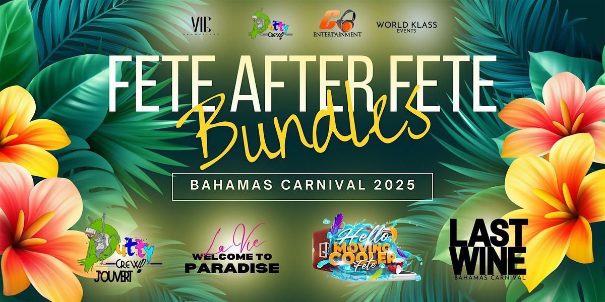 Bahamas Carnival Fete After Fete Bundles 2025