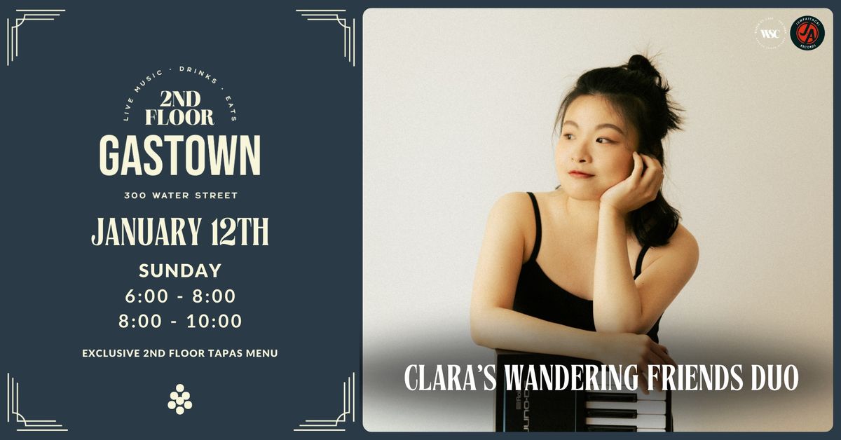 Clara\u2019s Wandering Friends Duo LIVE at 2nd Floor Gastown