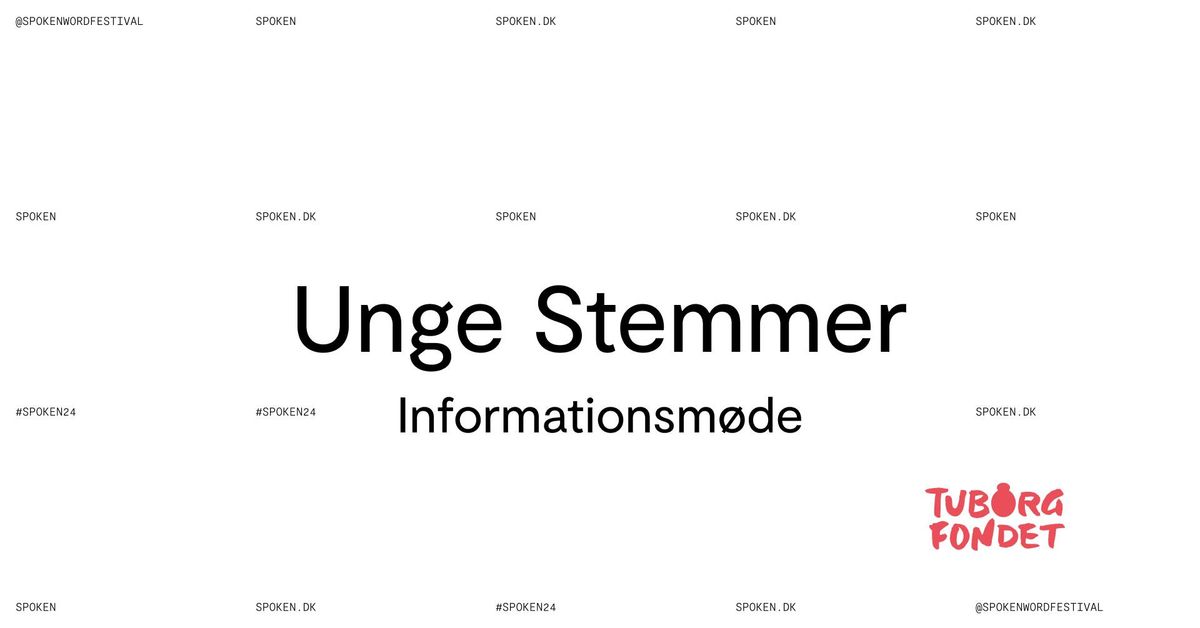 Unge Stemmer - Informationsm\u00f8de \/\/ #SPOKEN25