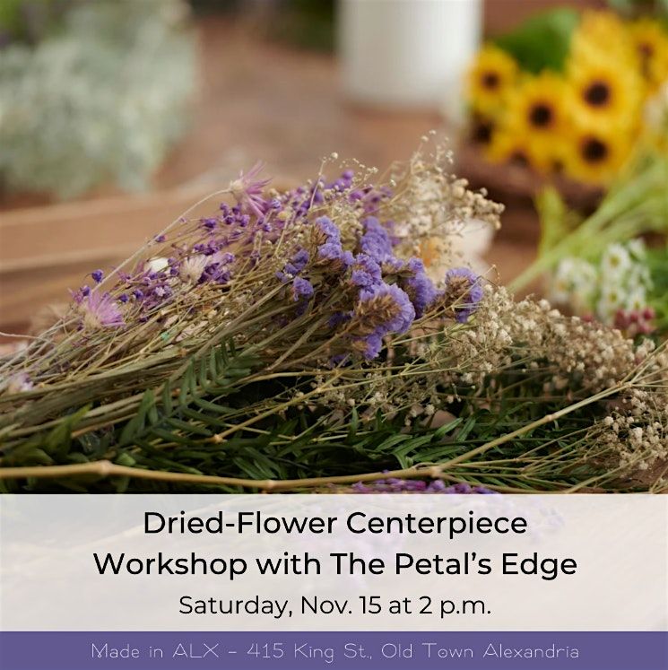 Dried Centerpiece Workshop with The Petal's Edge