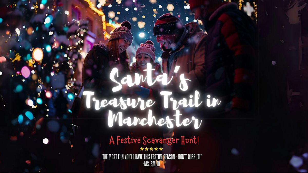 Santa's Treasure Trail in Manchester