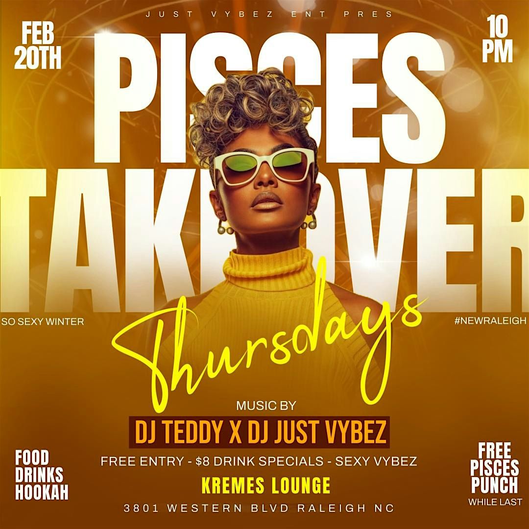 PISCES SEASON TAKEOVER @ KREMES LOUNGE