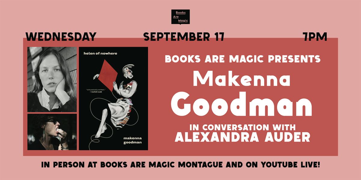 In-Store: Makenna Goodman: Helen of Nowhere w\/ Alexandra Auder