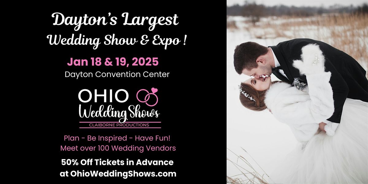 Dayton's Largest Winter Wedding Expo & Show!