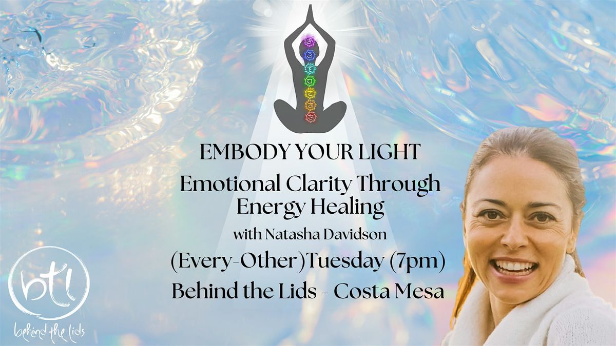 Embody Your Light: Emotional Clarity Through Energy Healing