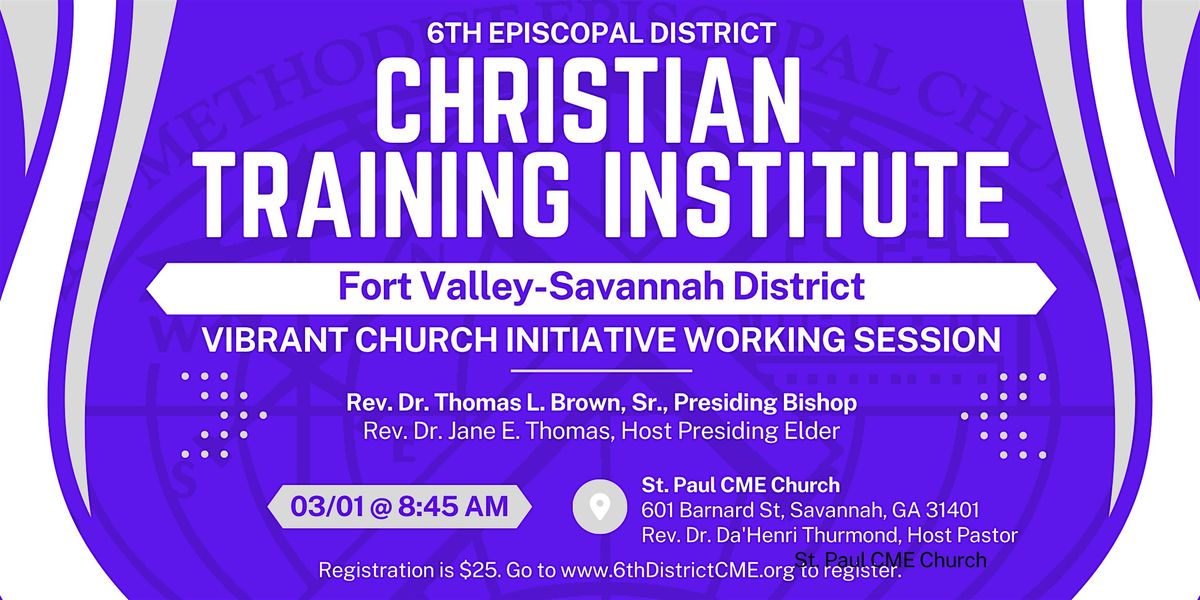 Fort Valley-Savannah District: 6th Episcopal District CTI (Spring 2025)