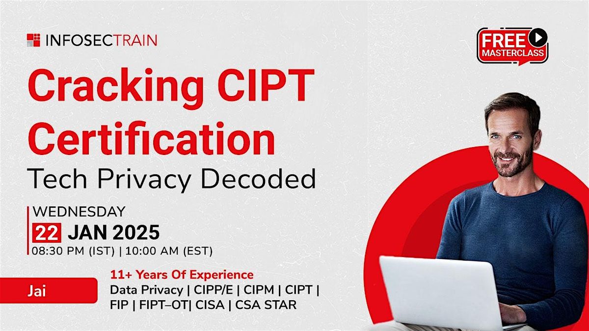 Free Masterclass on Cracking CIPT Certification: Tech Privacy Decoded