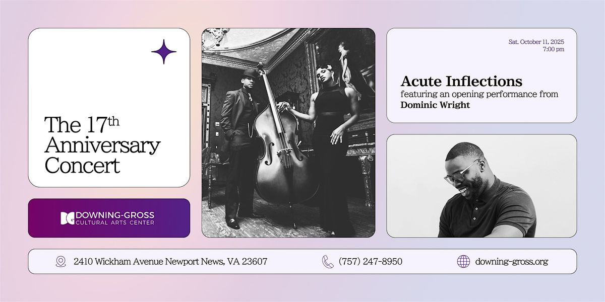 17th Anniversary Concert featuring Acute Inflections and Dominic Wright
