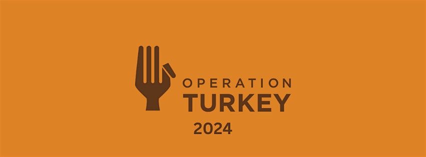 Operation Turkey - Thanksgiving Day (Katy)