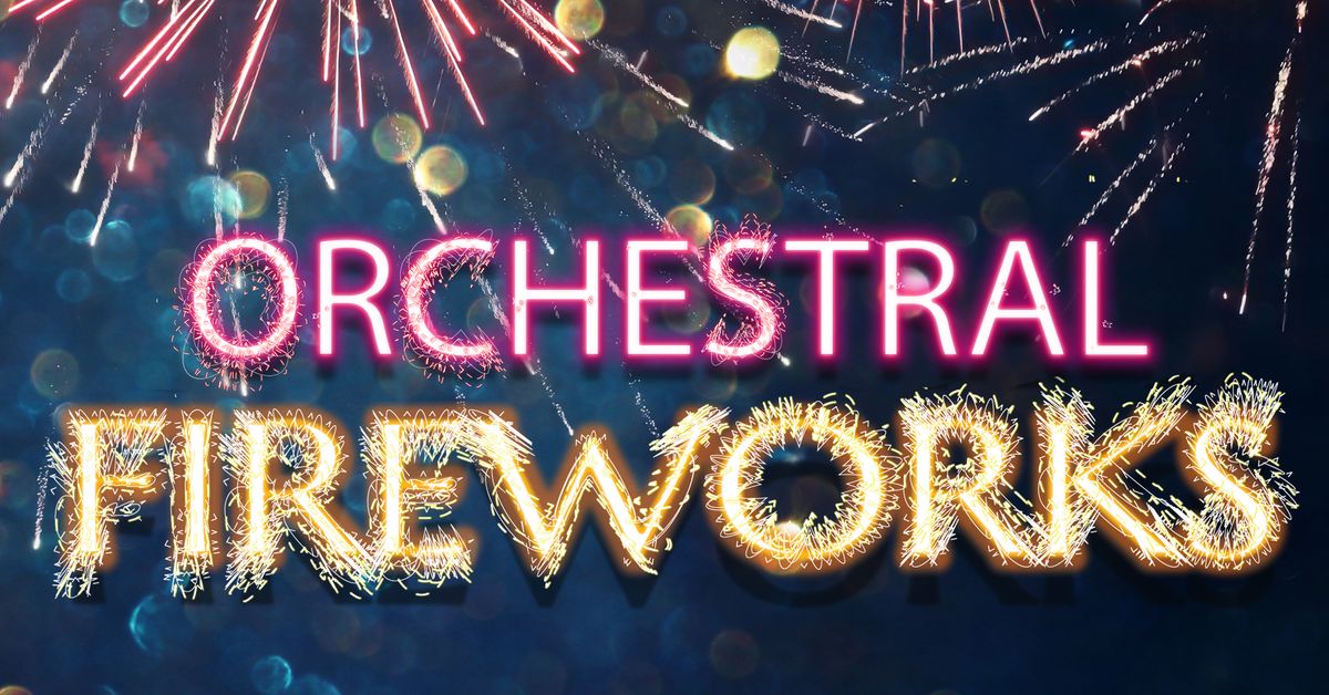 Orchestral Fireworks