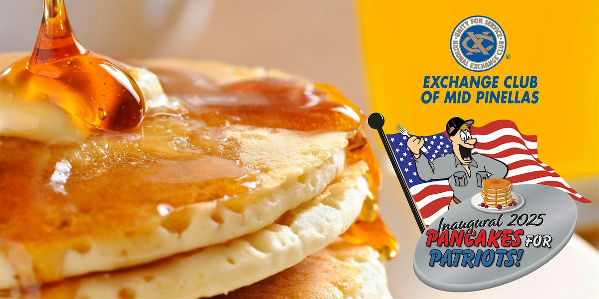 Pancakes for Patriots | Exchange Club of Mid Pinellas, FL