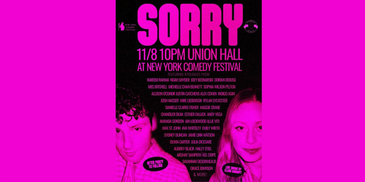 SORRY! NEW YORK COMEDY FESTIVAL AFTER PARTY