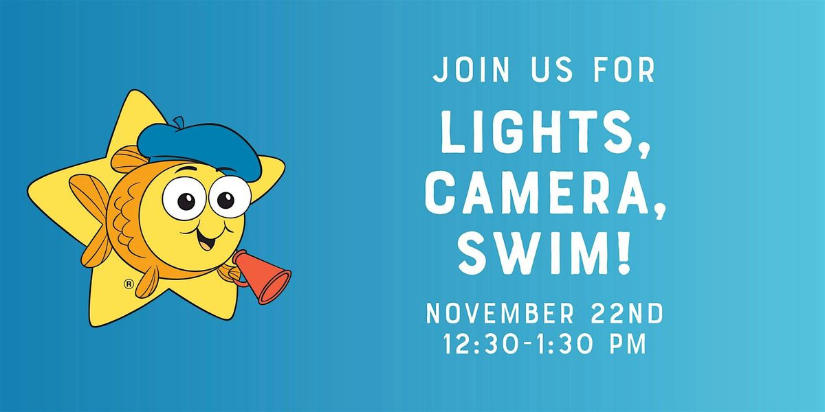 Lights, Camera, Swim!