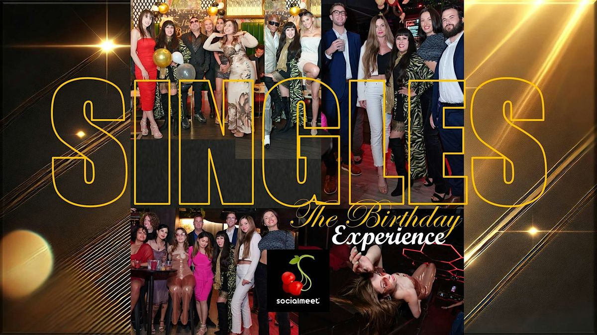 MODELS and SINGLES NIGHT #TheBirthdayExperience - San Francisco Bay Area