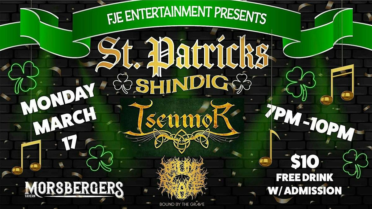 St. Patricks Shindig @ Morsberger's Tavern ISENMOR & Bound by the Grave