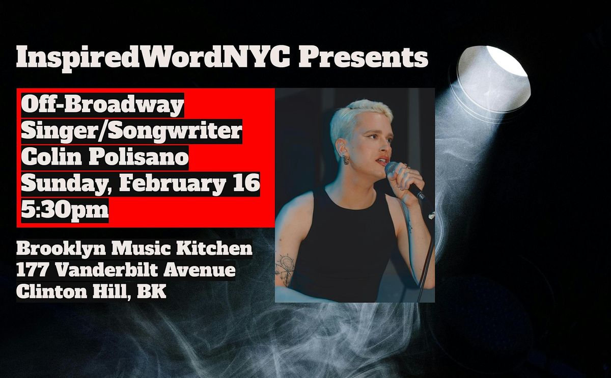 InspiredWordNYC Presents Off-Broadway Singer\/Songwriter Colin Polisano