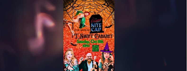 T. Swift Cabaret! A Spooky Season Burlesque & Variety Show