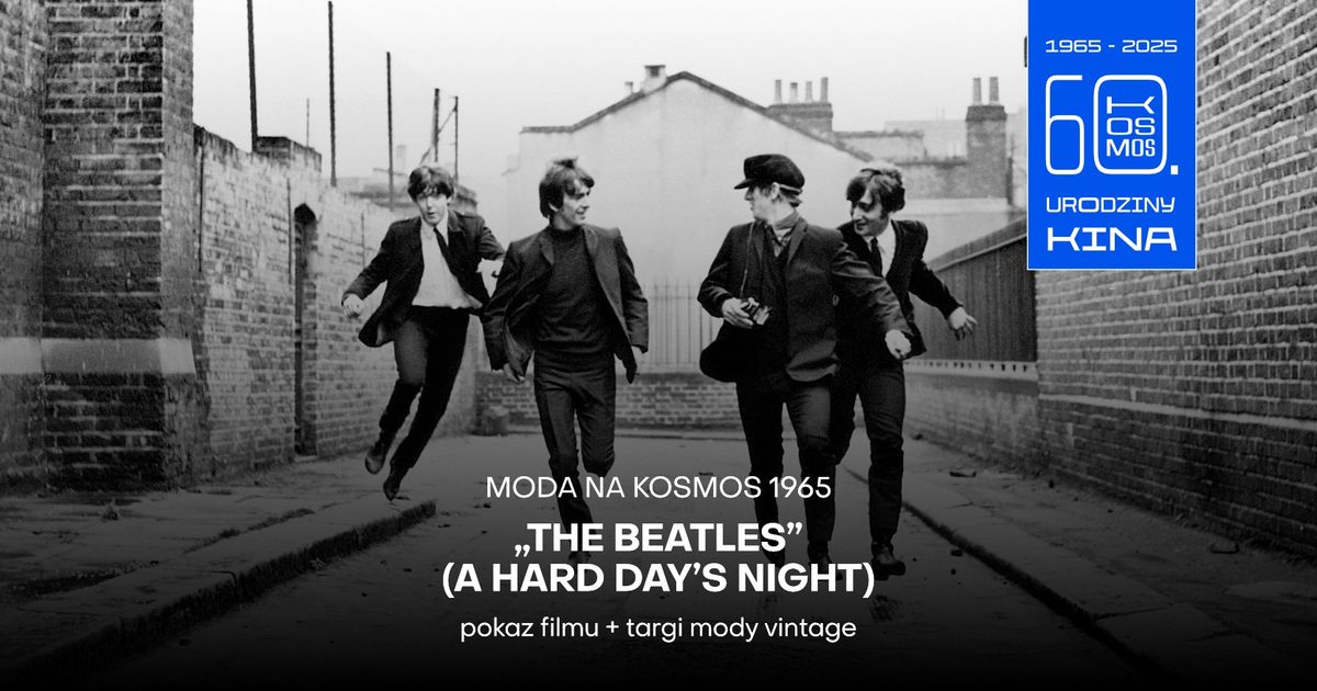 Moda na Kosmos 1965: THE BEATLES | Pokaz filmu + prelekcja + targi mody vintage