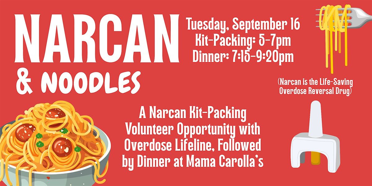 Narcan & Noodles: with Overdose Lifeline & Mama Carolla's