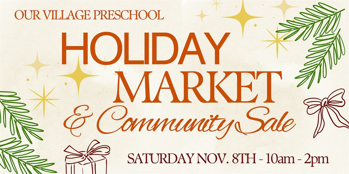 Our Village Preschool Holiday Market & Community Sale