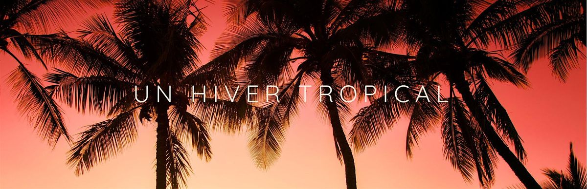 Gala - "Un Hiver Tropical"