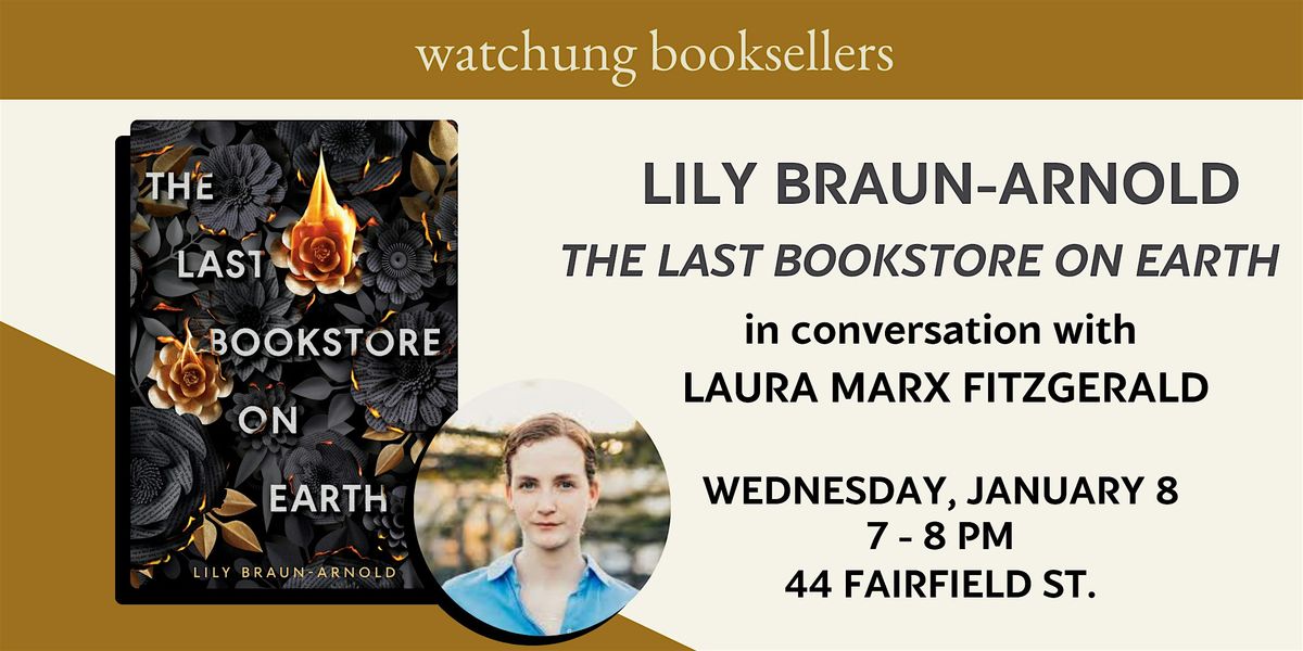 Lily Braun-Arnold, "The Last Bookstore on Earth"