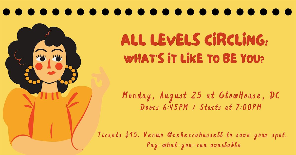 All-Levels Circling: What's it like to be you?