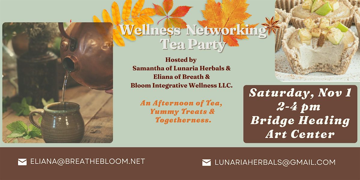 A Wellness Networking Tea Party, Bridge Healing Arts Center, Farmington ...