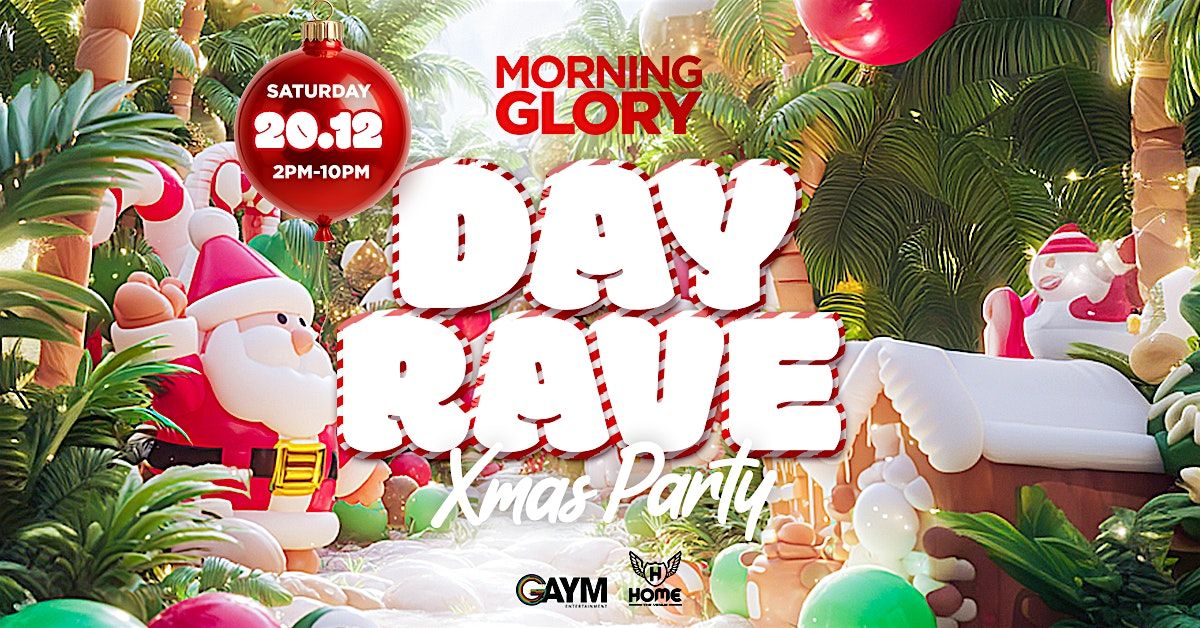MORNING GLORY: XMAS DAY RAVE