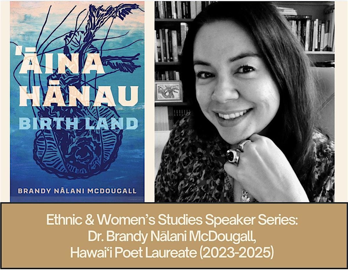 Ethnic & Women's Studies Speaker Series: Dr. Brandy N\u0101lani McDougall